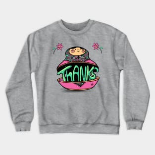 Thanks Russian Doll Crewneck Sweatshirt